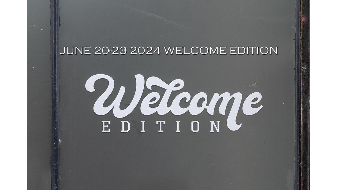 Welcome Edition 2025 Spring-Summer Collection