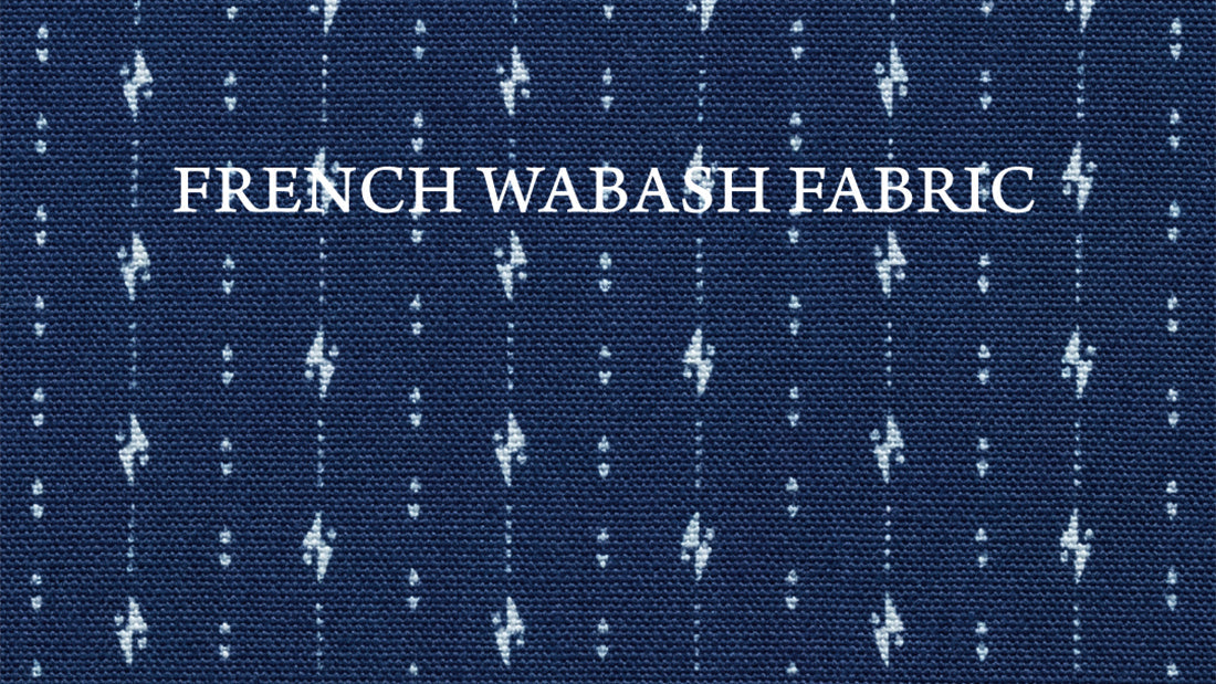 FRENCH WABASH FABRIC
